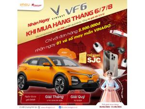 (HOT) NHẬN NGAY VINFAST VF6 KHI MUA HÀNG THÁNG 6/7/8 TẠI VINAGO.